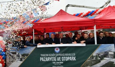 Düzköy Pazaryeri ve Otopark Projesi start verdi