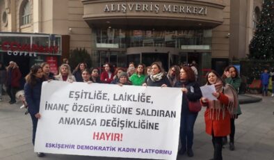 Kadınlar Eskişehir’den seslendi: Anayasa değişikliğine hayır!