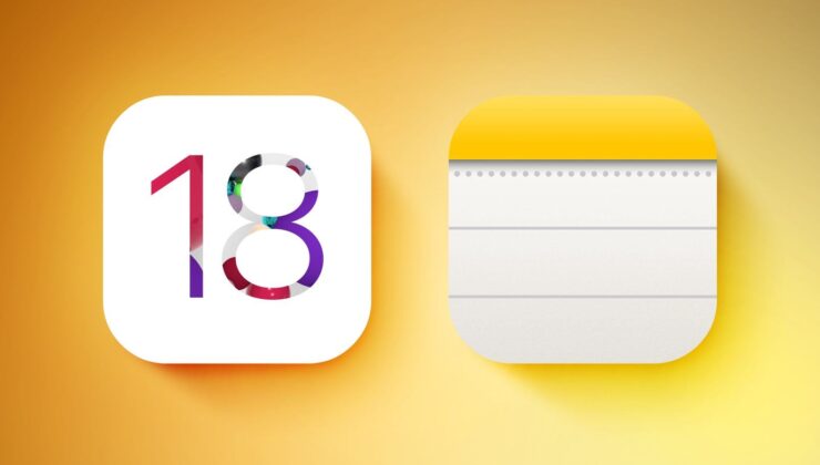 iOS 18 ile Notlar uygulaması iki yeni özellik kazanıyor