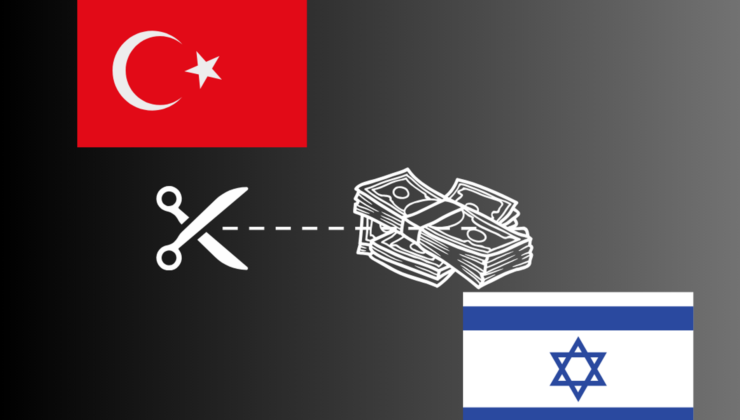 Türkiye İsrail’e ihracatı kısıtladı